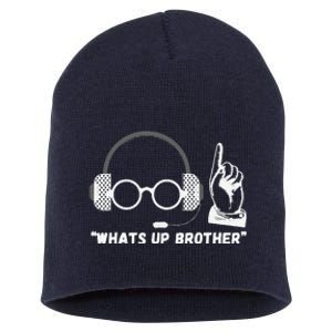 Funny Sketch Streamer Whats Up Brother Short Acrylic Beanie