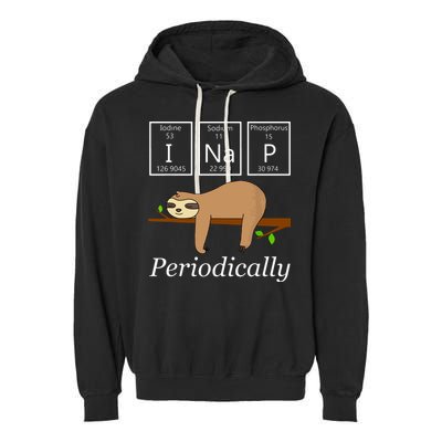 Funny Science Sloth Shirts I Nap Periodically Sloths Lovers Garment-Dyed Fleece Hoodie