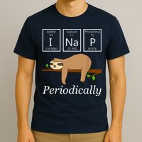 Funny Science Sloth Shirts I Nap Periodically Sloths Lovers T-Shirt