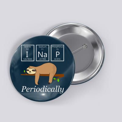 Funny Science Sloth Shirts I Nap Periodically Sloths Lovers Button