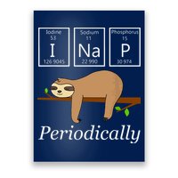 Funny Science Sloth Shirts I Nap Periodically Sloths Lovers Poster