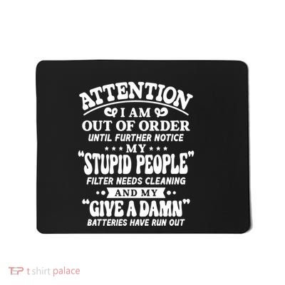 Funny Slogan Sarcastic Saying Attention Mousepad
