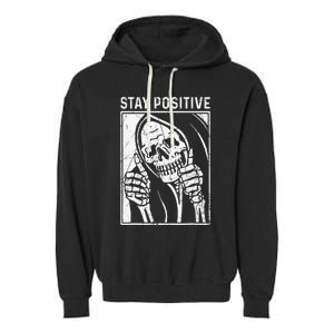 Funny Skull Stay Positive Skeleton Halloween Motivational Garment-Dyed Fleece Hoodie