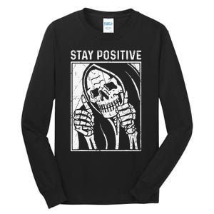 Funny Skull Stay Positive Skeleton Halloween Motivational Tall Long Sleeve T-Shirt