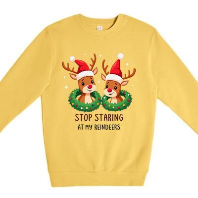 Funny Stop Staring At My Reindeers Boobs Ugly Gag Xmas Premium Crewneck Sweatshirt