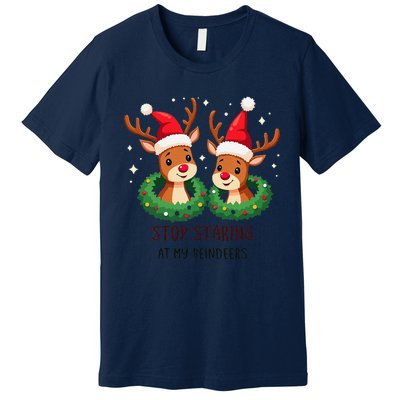 Funny Stop Staring At My Reindeers Boobs Ugly Gag Xmas Premium T-Shirt