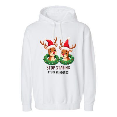 Funny Stop Staring At My Reindeers Boobs Ugly Gag Xmas Garment-Dyed Fleece Hoodie