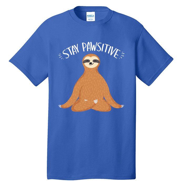 Funny Sloth Stay Pawsitive Yoga Sloth Lover Gift Tall T-Shirt