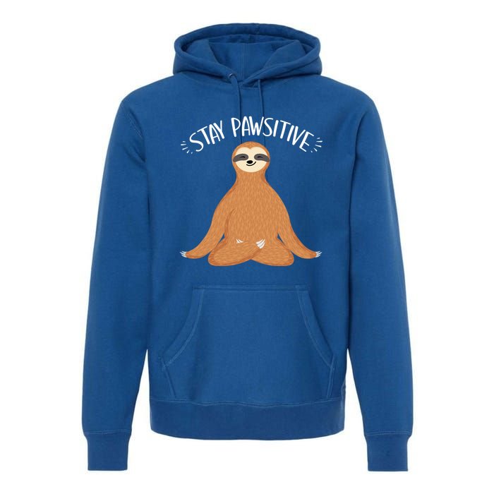 Funny Sloth Stay Pawsitive Yoga Sloth Lover Gift Premium Hoodie