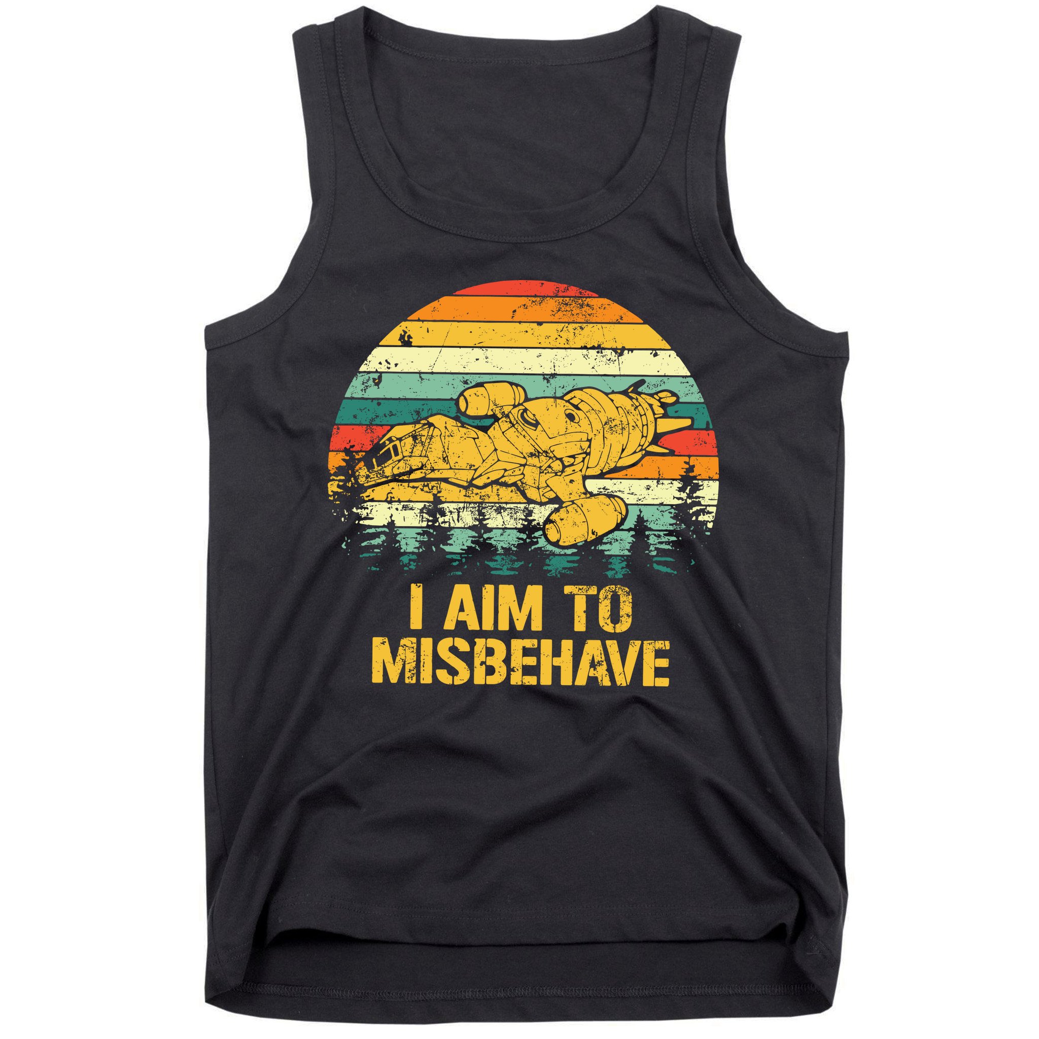 Firefly Serenity Shirt I Am To Misbehave Vintage Birthday Gift Shirt Mother Fat Tank Top