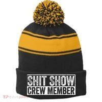 Funny Shit Show Crew Member Stripe Pom Pom Beanie