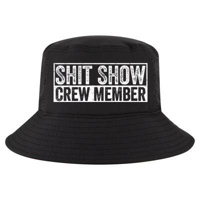 Funny Shit Show Crew Member Cool Comfort Performance Bucket Hat