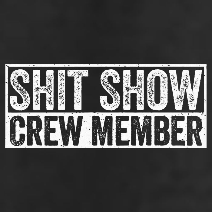 Funny Shit Show Crew Member Cool Comfort Performance Bucket Hat