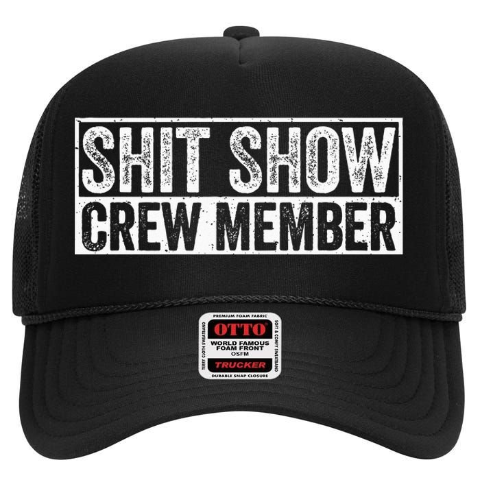 Funny Shit Show Crew Member High Crown Mesh Back Trucker Hat