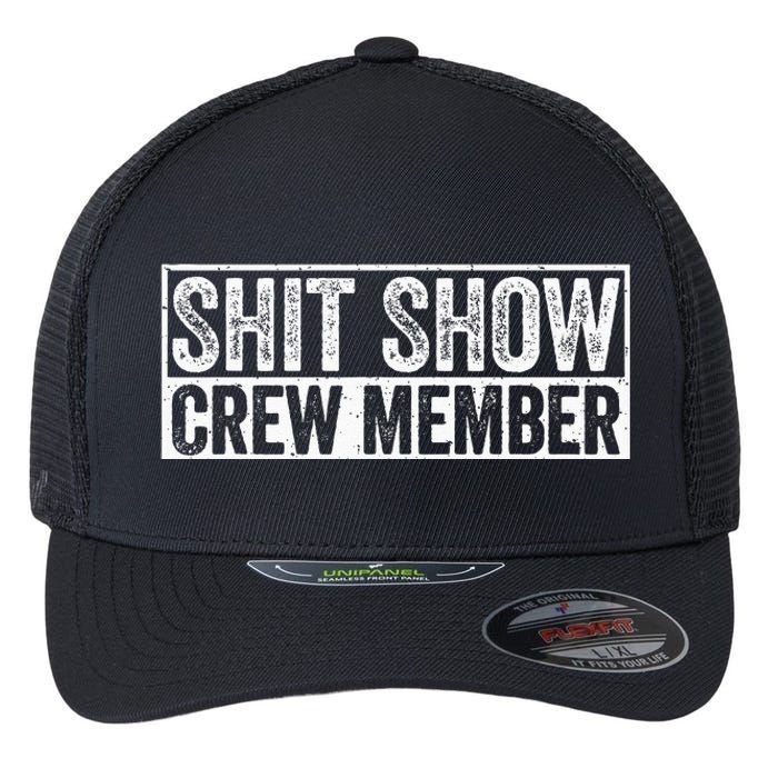 Funny Shit Show Crew Member Flexfit Unipanel Trucker Cap