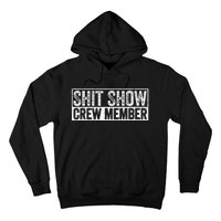 Funny Shit Show Crew Member Hoodie