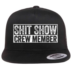 Funny Shit Show Crew Member Flat Bill Trucker Hat