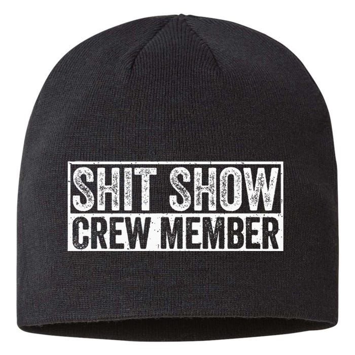 Funny Shit Show Crew Member Sustainable Beanie