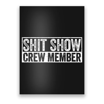 Funny Shit Show Crew Member Poster