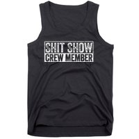 Funny Shit Show Crew Member Tank Top