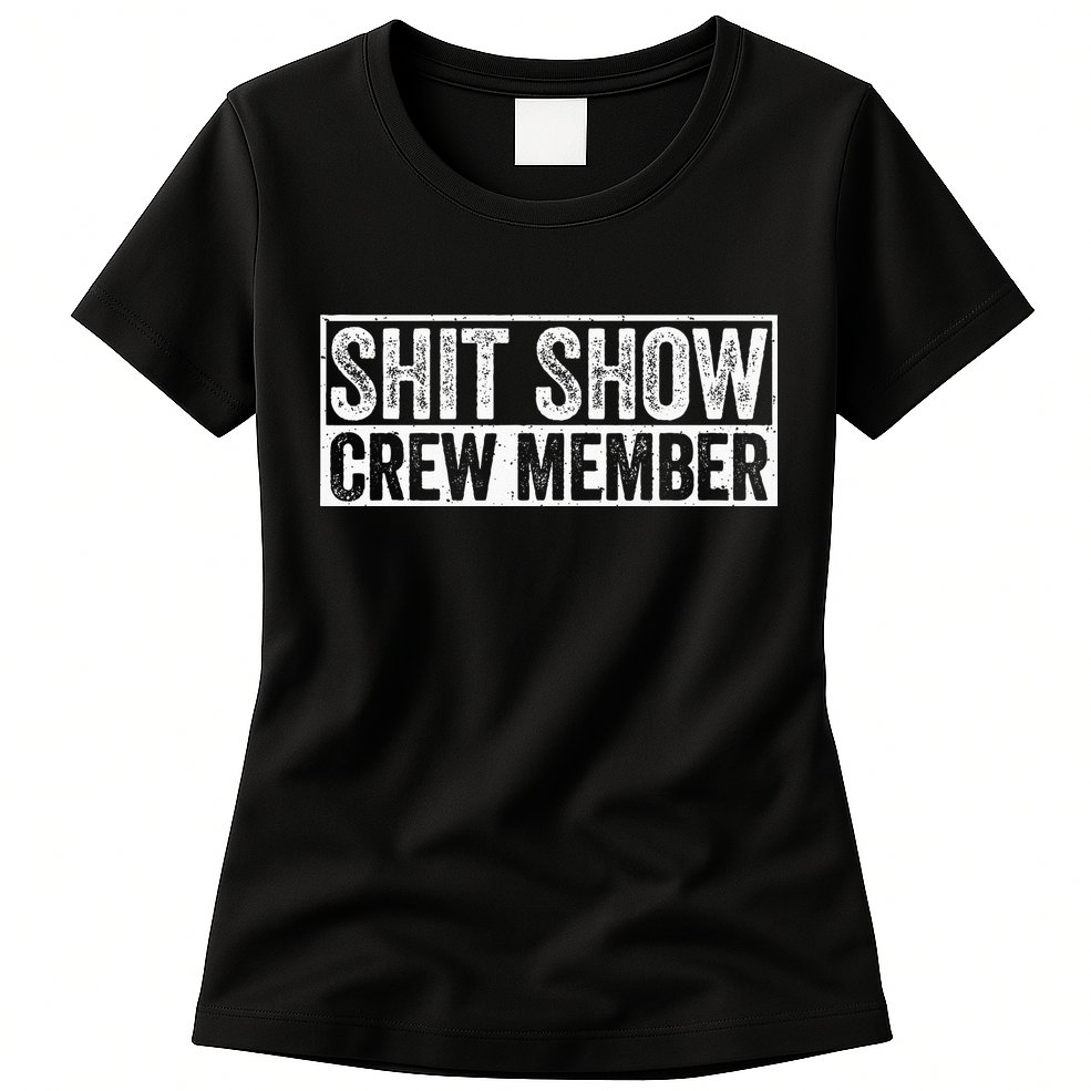 Funny Shit Show Crew Member Womens T-Shirt