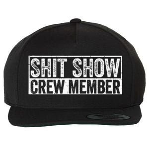 Funny Shit Show Crew Member Wool Snapback Cap