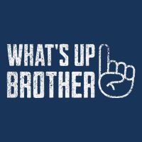 Funny Sketch Streamer Whats Up Brother Front & Back Print Button
