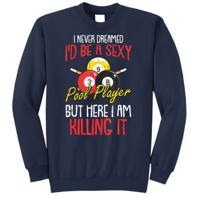 Funny Sports Snooker I Never Dreamed Billiards Pool Player Gift Sweatshirt