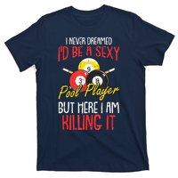 Funny Sports Snooker I Never Dreamed Billiards Pool Player Gift T-Shirt