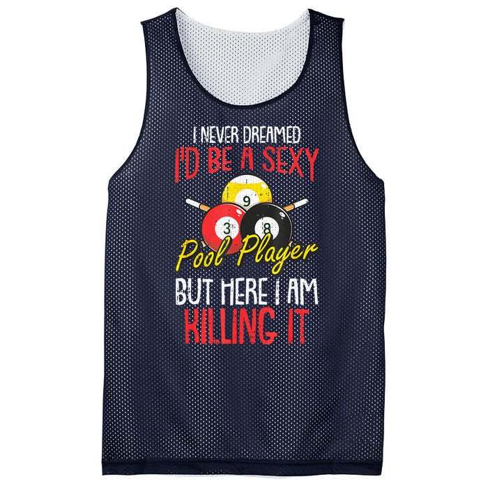 Funny Sports Snooker I Never Dreamed Billiards Pool Player Gift Mesh Reversible Basketball Jersey Tank