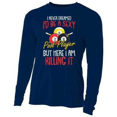 Funny Sports Snooker I Never Dreamed Billiards Pool Player Gift Cooling Performance Long Sleeve Crew