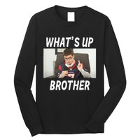 Funny Sketch Streamer Whats Up Brother Funny Meme Long Sleeve Shirt