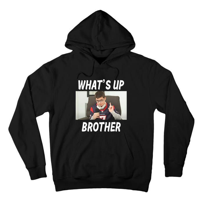 Funny Sketch Streamer Whats Up Brother Funny Meme Tall Hoodie