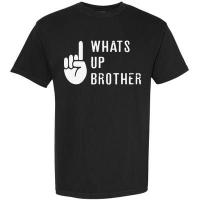 Funny Sketch Streamer Whats Up Brother Gift Garment-Dyed Heavyweight T-Shirt