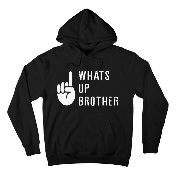 Funny Sketch Streamer Whats Up Brother Gift Hoodie