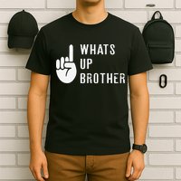 Funny Sketch Streamer Whats Up Brother Gift T-Shirt