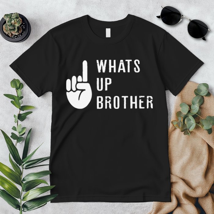 Funny Sketch Streamer Whats Up Brother Gift Premium T-Shirt