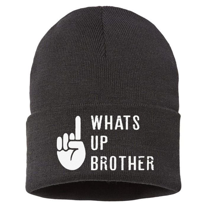 Funny Sketch Streamer Whats Up Brother Gift Sustainable Knit Beanie