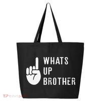 Funny Sketch Streamer Whats Up Brother Gift 25L Jumbo Tote