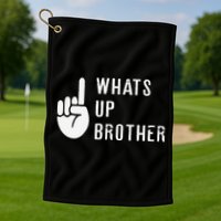 Funny Sketch Streamer Whats Up Brother Gift Golf Towel