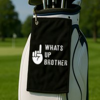 Funny Sketch Streamer Whats Up Brother Gift Golf Towel
