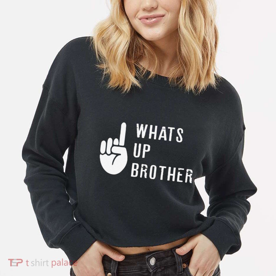 Funny Sketch Streamer Whats Up Brother Gift Cropped Pullover Crew