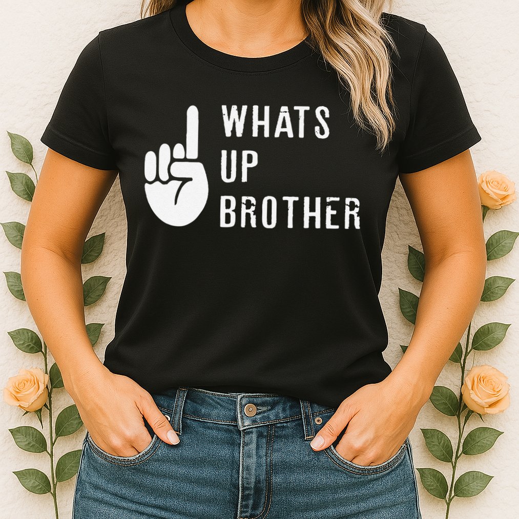 Funny Sketch Streamer Whats Up Brother Gift Womens T-Shirt