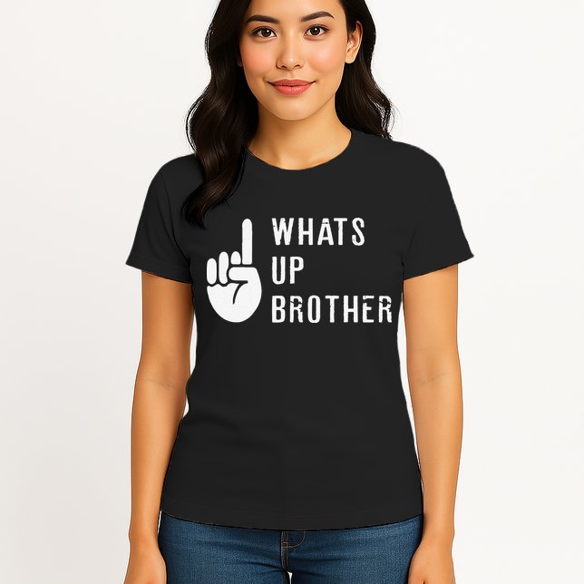 Funny Sketch Streamer Whats Up Brother Gift Womens T-Shirt