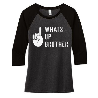 Funny Sketch Streamer Whats Up Brother Gift Women's Tri-Blend 3/4-Sleeve Raglan Shirt
