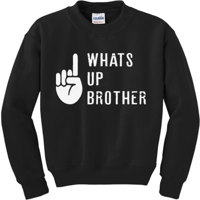 Funny Sketch Streamer Whats Up Brother Gift Kids Sweatshirt
