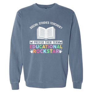 Funny Social Studies Teacher Educational Rockstar Gift Garment-Dyed Sweatshirt