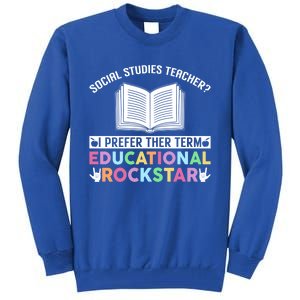 Funny Social Studies Teacher Educational Rockstar Gift Tall Sweatshirt