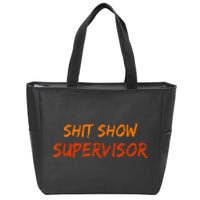 Funny Shit Show Supervisor Hilarious Vintage Mom Boss Zip Tote Bag