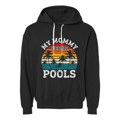 Funny Swimmer Swimming Vacation Retro Mommy Pee In Pools Garment-Dyed Fleece Hoodie